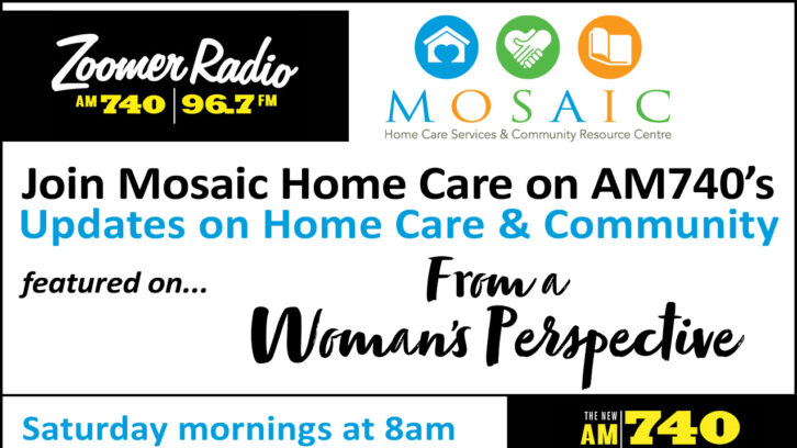 Join Mosaic Home Care on AM 740's From a Woman's Perspective