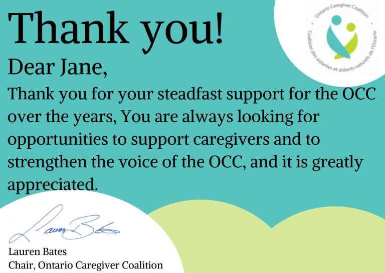 Thank you for your steadfast support for the OCC over the years, You are always looking for opportunities to support caregivers and to strengthen the voice of the OCC, and it is greatly appreciated.